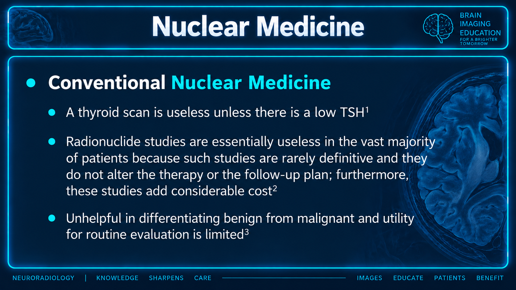 Teaching slide describing the limited routine role of radionuclide thyroid studies and the low TSH context
