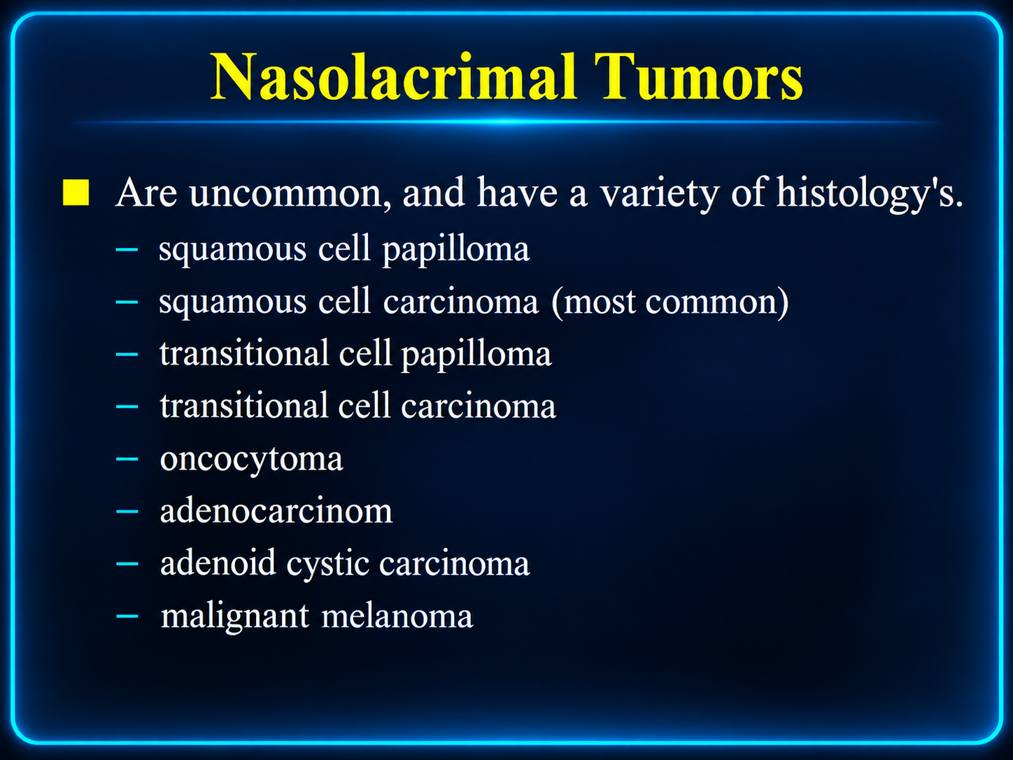 Nasolacrimal tumor histologies